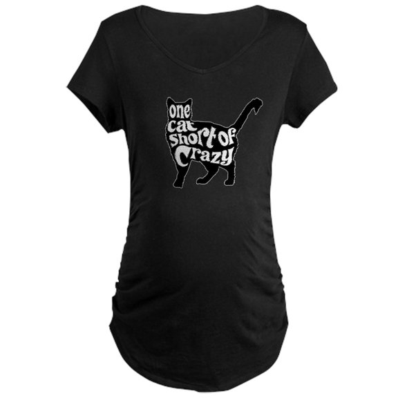 CafePress - One Cat Short Of Crazy Maternity Dark T Shirt - Maternity Dark T-Shirt