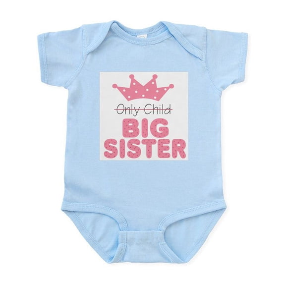 CafePress - Only Child Big Sister Baby Infant Bodysuit - Baby Light Bodysuit, Size Newborn - 24 Months