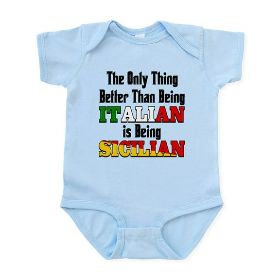 CafePress - Only Thing Better ..Is Being Sicilian Infant Bodys - Baby Light Bodysuit, Size Newborn - 24 Months