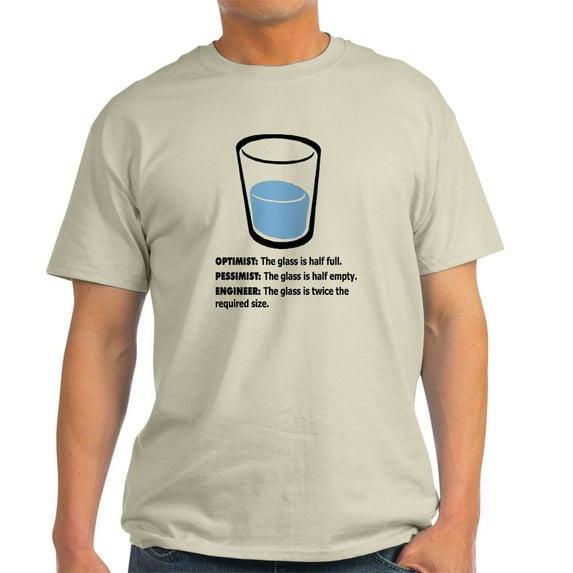 CafePress - Optimist/Pessimist/Engineer Light T Shirt - Men's Classic Graphic T-Shirt