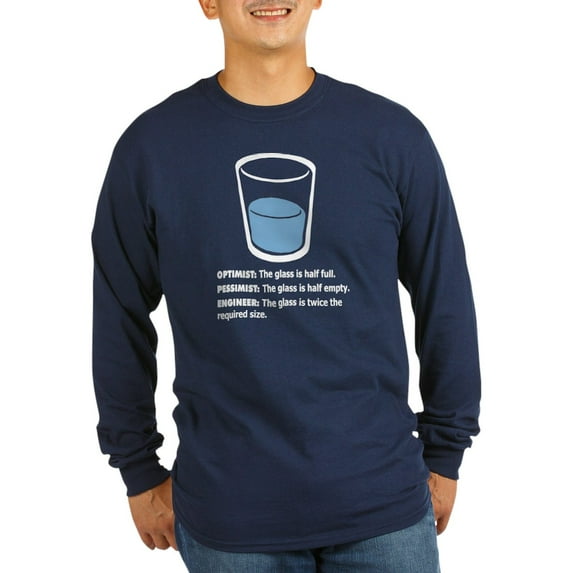 CafePress - Optimist/Pessimist/Engineer Long Sleeve Dark T Shi - Long Sleeve Dark T-Shirt