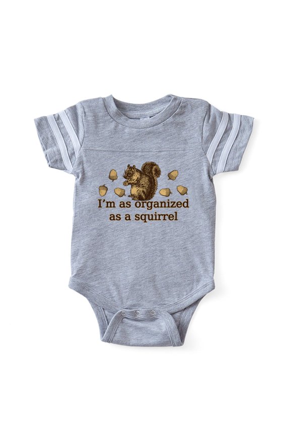 - Organized As A Squirrel - Cute Infant Baby Football Bodysuit