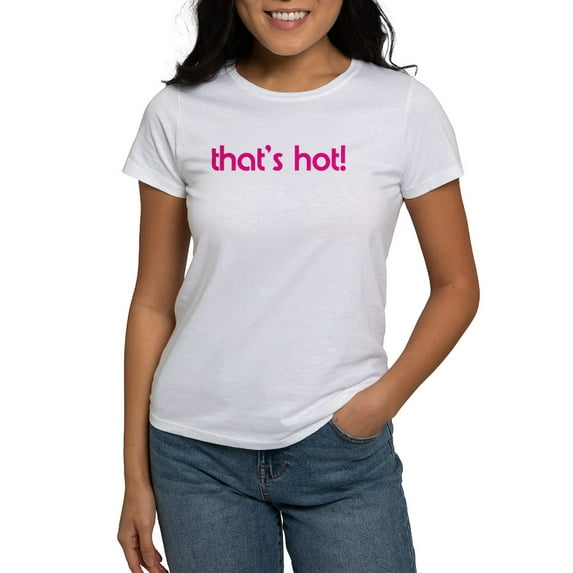 CafePress - Original That's Hot Women's T Shirt - Women's Classic T-Shirt
