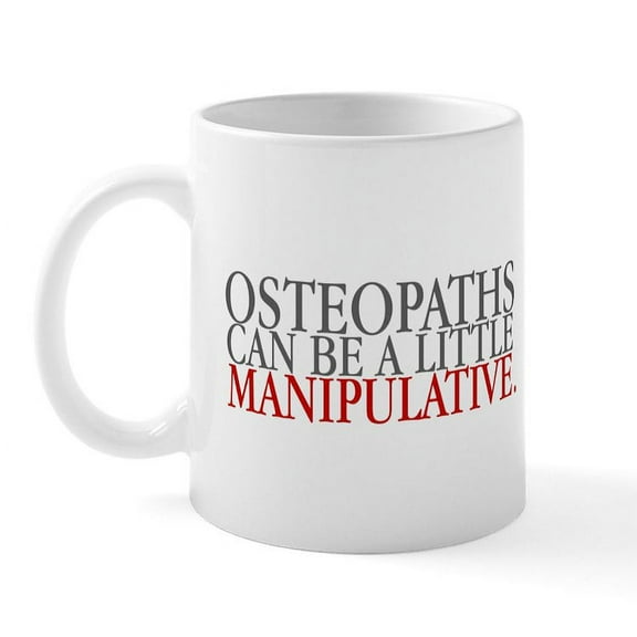 CafePress - Osteopaths Can Be A Little Ma Mug - 11 oz Ceramic Mug - Novelty Coffee Tea Cup