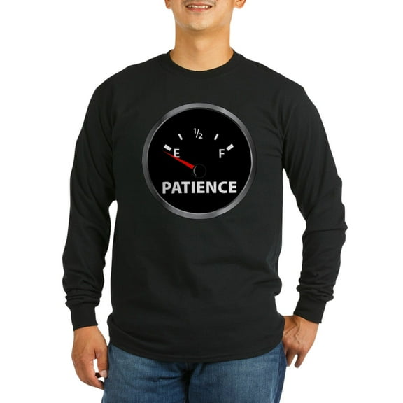 CafePress - Out Of Patience Fuel Gauge Long Sleeve Dark T Shir - Long Sleeve Dark T-Shirt