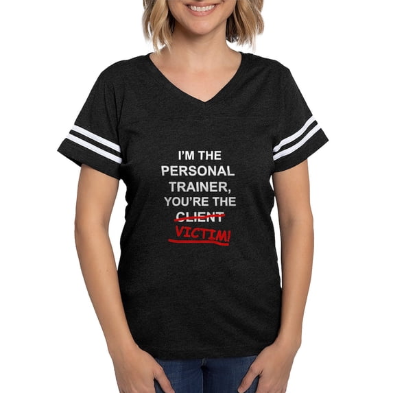 CafePress - PERSONAL TRAINER AND VICTIM T Shirt - Womens Football Shirt