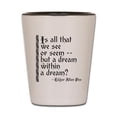 thumbnail image 1 of CafePress - POE A Dream Within - White/Black Shot Glass, Unique and Funny Shot Glass, 1 of 2
