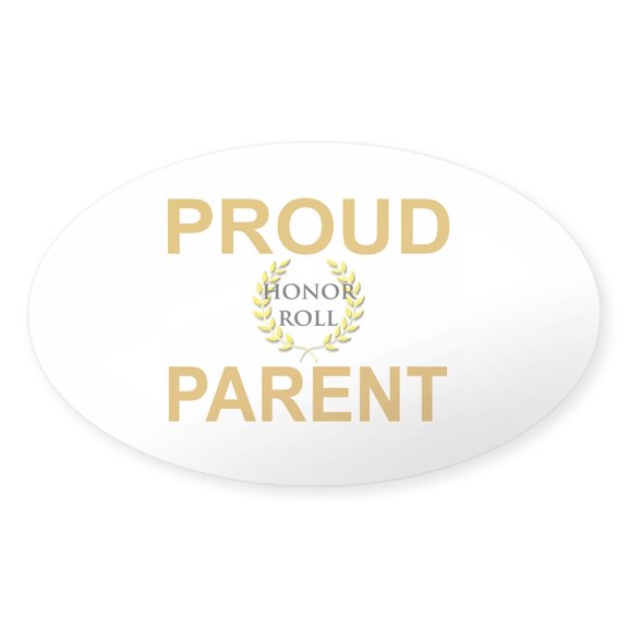 CafePress - PROUD HONOR ROLL PARENT - Sticker (Oval)