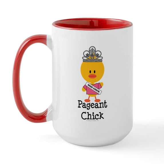 CafePress - Pageant Chick Large Mug - 15 oz Ceramic Large White Novelty Mug