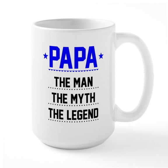 CafePress - Papa The Man, The Myth, The Legend Mugs - 15 oz Ceramic Large White Novelty Mug