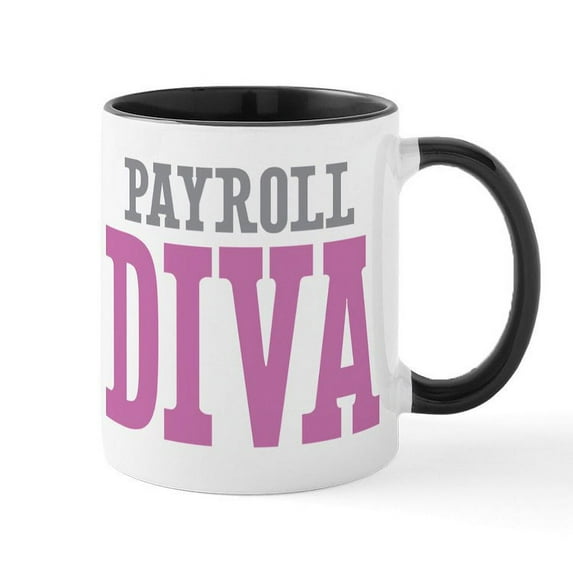 CafePress - Payroll DIVA Mugs - 11 oz Ceramic Mug - Novelty Coffee Tea Cup