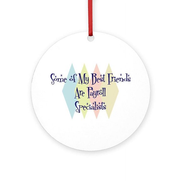 CafePress - Payroll Specialists Friends -  Round Wood Ornament 4"