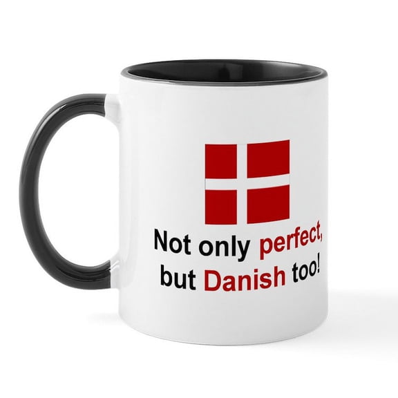 CafePress - Perfect Danish Mug - 11 oz Ceramic Mug - Novelty Coffee Tea Cup
