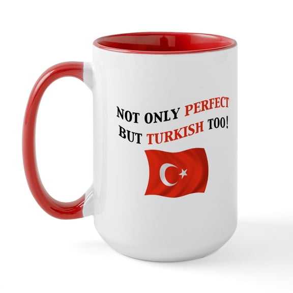 CafePress - Perfect Turkish 2 Large Mug - 15 oz Ceramic Large White Novelty Mug