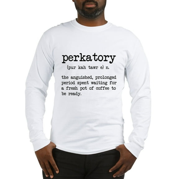 CafePress - Perkatory Long Sleeve T Shirt - Unisex Cotton Long Sleeve T-Shirt