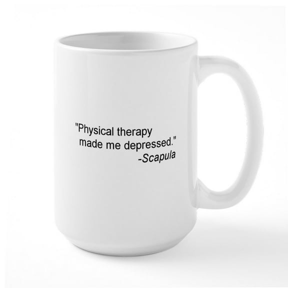 CafePress - Physical Therapy / Rehab Quote Large Mug - 15 oz Ceramic Large White Novelty Mug