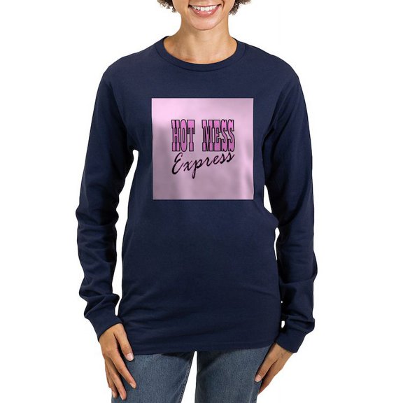 CafePress - Pink Hot Mess Express Long Sleeve T Shirt - Women's Long Sleeve Graphic Tee Casual Fit