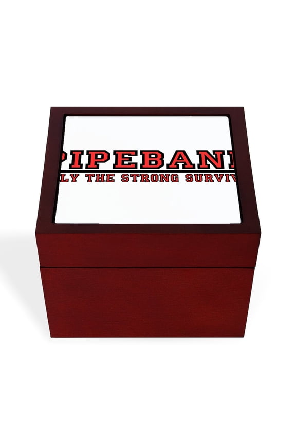 - Pipe Band: Only The Strong Su - Keepsake Box, Finished Hardwood Jewelry Box, Velvet Lined Memento Box