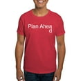 thumbnail image 1 of CafePress - Plan Ahead Dark T Shirt - Men's Classic Graphic Cotton T-Shirt, 1 of 4