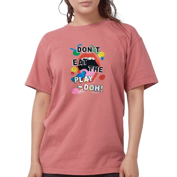 CafePress - Play Doh Don't Eat! T Shirt - Womens Comfort Colors® Shirt