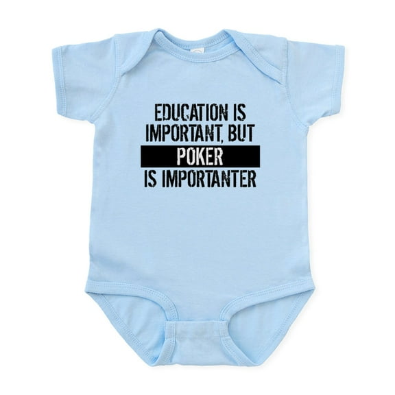 CafePress - Poker Is Importanter Body Suit - Baby Light Bodysuit, Size Newborn - 24 Months