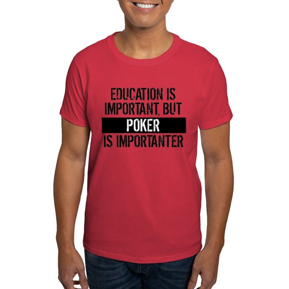 CafePress - Poker Is Importanter T Shirt - Men's Classic Graphic Cotton T-Shirt