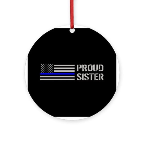 CafePress - Police: Proud Sister -  Round Wood Ornament 4"