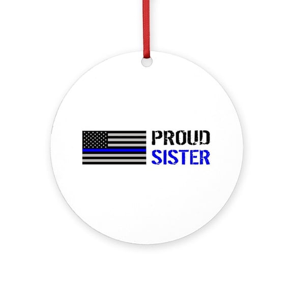 CafePress - Police: Proud Sister -  Round Wood Ornament 4"