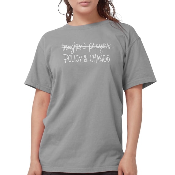 CafePress - Policy & Change Womens Comfort Colors Shirt - Womens Comfort Colors® Shirt
