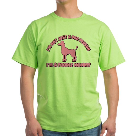 CafePress - Poodle Mommy Light T Shirt - Light T-Shirt - CP