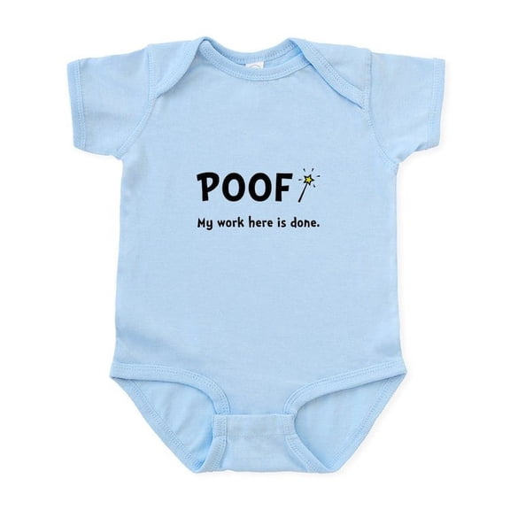CafePress - Poof Work Done Infant Bodysuit - Baby Light Bodysuit, Size Newborn - 24 Months