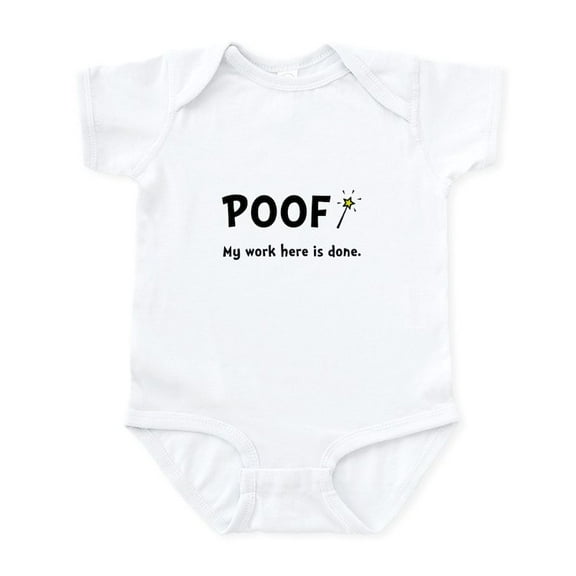 CafePress - Poof Work Done Infant Bodysuit - Baby Light Bodysuit, Size Newborn - 24 Months