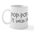 thumbnail image 1 of CafePress - Pop Pop Said It Was Okay Mug - 11 oz Ceramic Mug - Novelty Coffee Tea Cup, 1 of 6