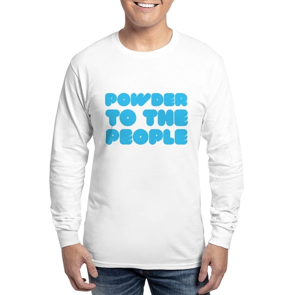 CafePress - Powder To The People Long Sleeve T Shirt - Unisex Cotton Long Sleeve T-Shirt