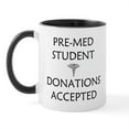 thumbnail image 1 of CafePress - Pre Med Student Donations Accepted Mug - 11 oz Ceramic Mug - Novelty Coffee Tea Cup, 1 of 3