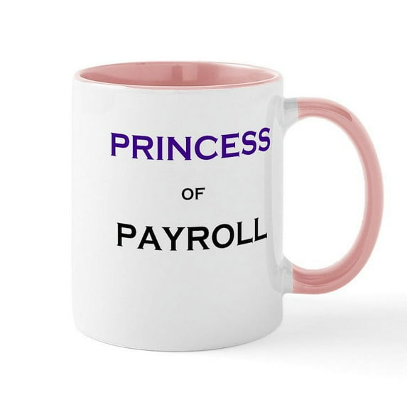 CafePress - Princess Of Payroll Funny Job Title Mug - 11 oz Ceramic Mug - Novelty Coffee Tea Cup