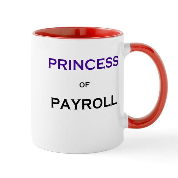 CafePress - Princess Of Payroll Funny Job Title Mug - 11 oz Ceramic Mug - Novelty Coffee Tea Cup