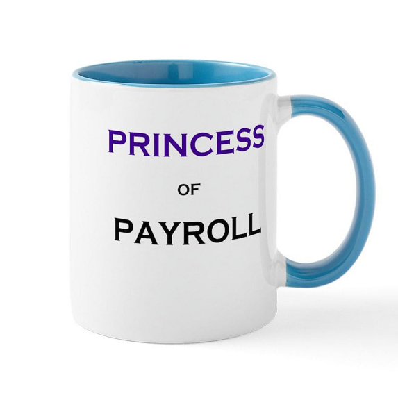 CafePress - Princess Of Payroll Funny Job Title Mug - 11 oz Ceramic Mug - Novelty Coffee Tea Cup
