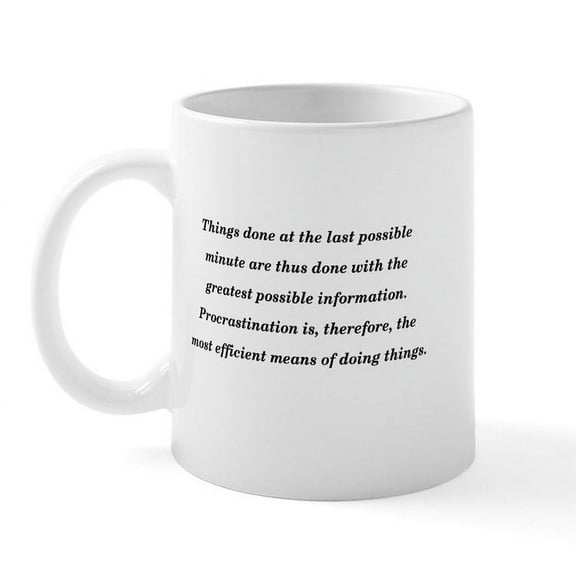 CafePress - Procrastination Mug - 11 oz Ceramic Mug - Novelty Coffee Tea Cup