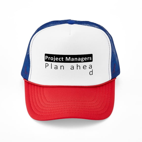 CafePress - Project Managers Plan Ahead - Adjustable Unisex Printed Trucker Hat with Mesh Back