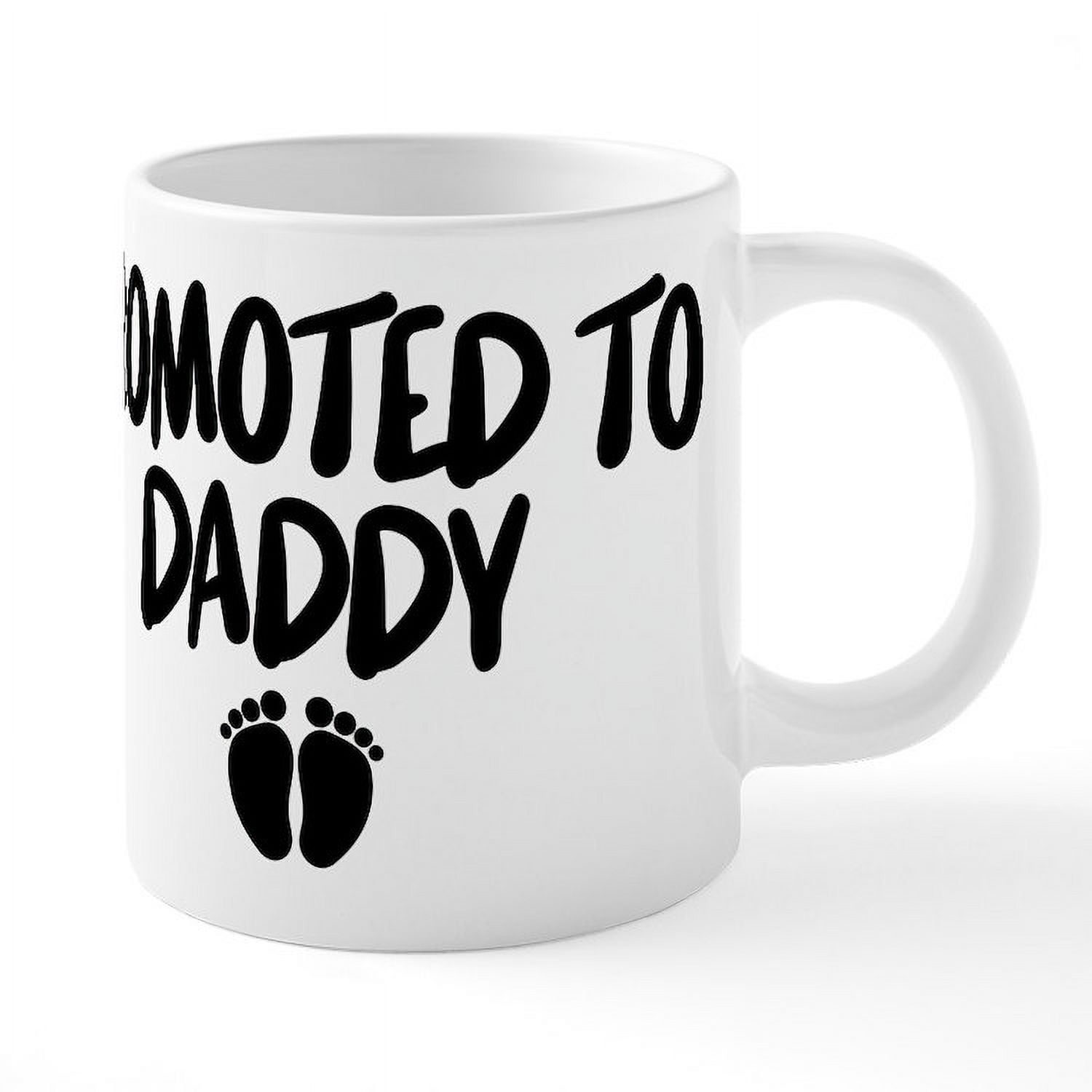 Cafepress Promoted To Daddy 20 Oz White Ceramic Mega Mug