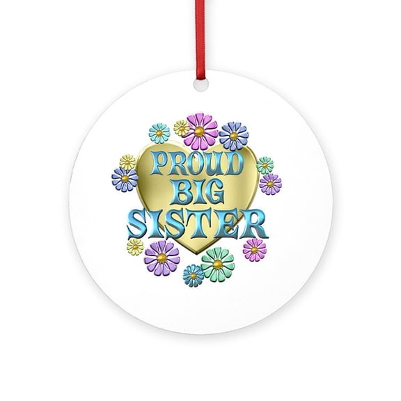 CafePress - Proud Big Sister - Round Wood Ornament 4"