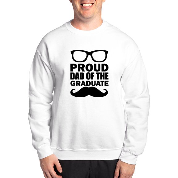 CafePress - Proud Dad Of The Graduate Sweatshirt - Crew Neck Sweatshirt
