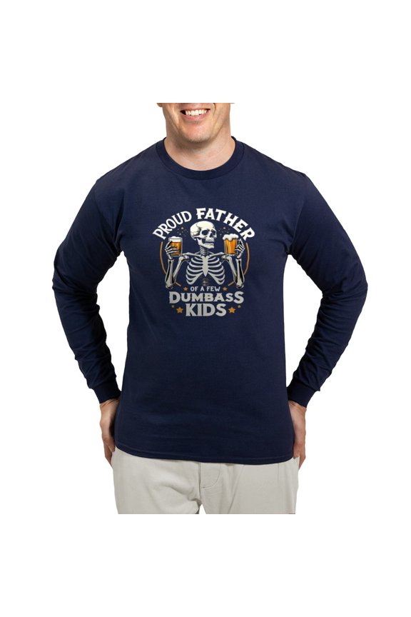 - Proud Father Of A Few Dumbass Kids Men's Long Sleeve T Shirt - Long Sleeve Dark T-Shirt