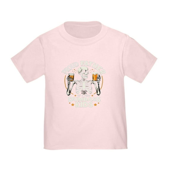 CafePress - Proud Father Of A Few Dumbass Kids Toddler T Shirt - Cute Toddler T-Shirt, 100% Cotton