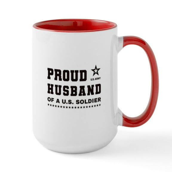 CafePress - Proud Husband Of A Soldier Black Mugs - 15 oz Ceramic Large White Novelty Mug