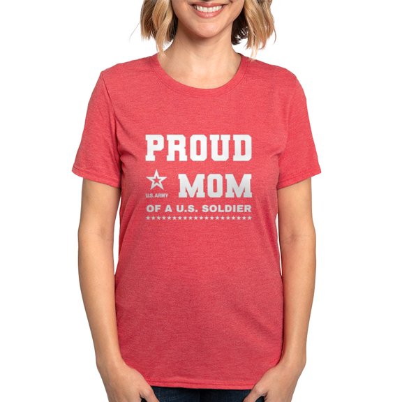 CafePress - Proud Mom Of A Soldier White T Shirt - Womens Tri-blend T-Shirt