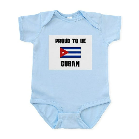 CafePress - Proud To Be CUBAN Infant Bodysuit - Baby Light Bodysuit, Size Newborn - 24 Months