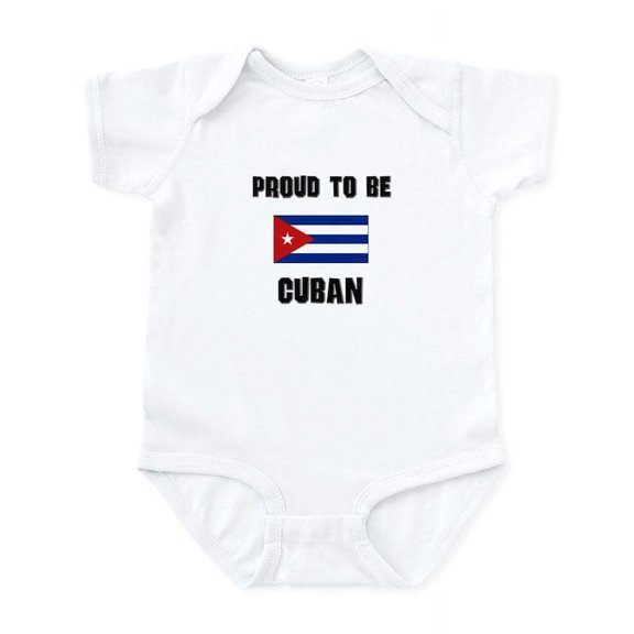 CafePress - Proud To Be CUBAN Infant Bodysuit - Baby Light Bodysuit, Size Newborn - 24 Months