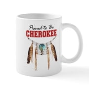 CafePress - Proud To Be Cherokee Mug - 11 oz Ceramic Mug - Novelty Coffee Tea Cup